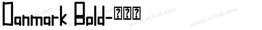 Danmark Bold字体转换